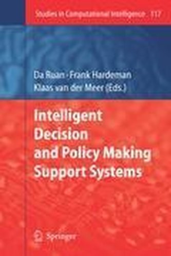Intelligent Decision and Policy Making Support Systems