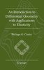 An Introduction to Differential Geometry with Applications to Elasticity
