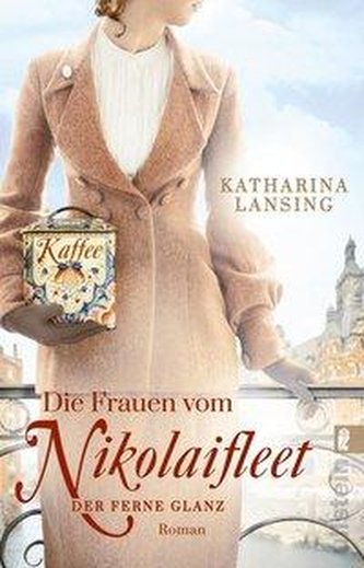 Die Frauen vom Nikolaifleet - Der ferne Glanz