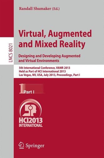 Virtual, Augmented and Mixed Reality: Designing and Developing Augmented and Virtual Environments