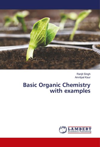 Singh, R: Basic Organic Chemistry with examples