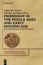 Friendship in the Middle Ages and Early Modern Age