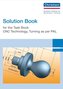 Solution Book for the Task Book - CNC Technology, Turning as per PAL
