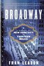 Broadway: A History of New York City in Thirteen Miles