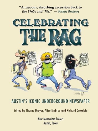 Celebrating The Rag: Austin's Iconic Underground Newspaper
