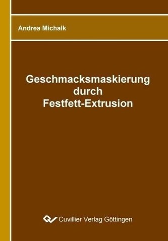 Geschmacksmaskierung durch Festfett-Extrusion