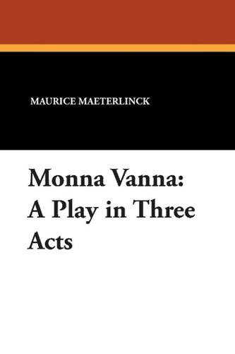 Monna Vanna: A Play in Three Acts