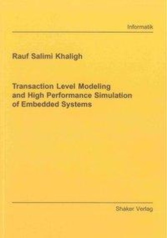 Transaction Level Modeling and High Performance Simulation of Embedded Systems