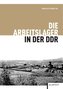 Die Arbeitslager in der DDR
