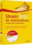 Steuer 2021 für Arbeitnehmer, Beamte und Kapitalanleger - inkl. CD-ROM