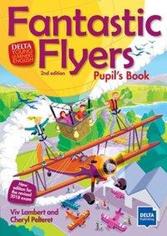 Fantastic Flyers 2nd edition. Pupil's Book