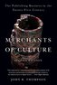 Merchants of Culture: The Publishing Business in the Twenty-First Century