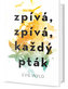 Zpívá, zpívá, každý pták
