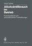 Alkoholmißbrauch im Betrieb