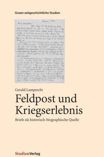 Feldpost und Kriegserlebnis Feldpost und Kriegserlebnis