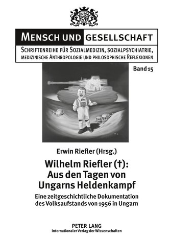 Wilhelm Riefler (+): Aus den Tagen von Ungarns Heldenkampf