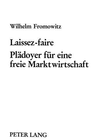 Laissez-faire- Plädoyer für eine freie Marktwirtschaft