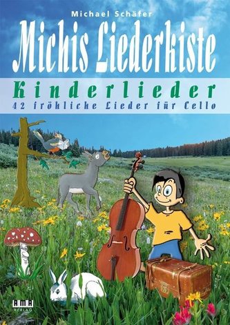 Michis Liederkiste: Kinderlieder für Cello