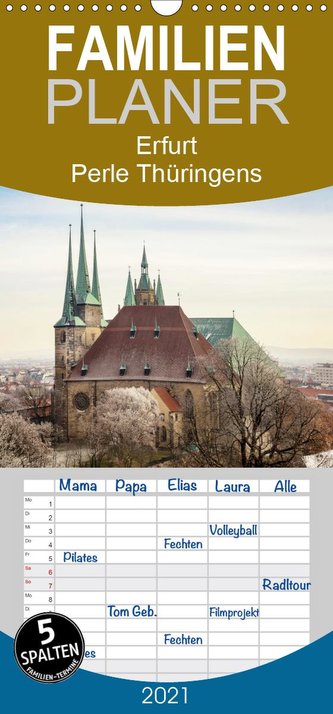 Erfurt. Perle Thüringens. - Familienplaner hoch (Wandkalender 2021 , 21 cm x 45 cm, hoch)