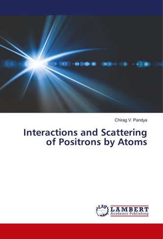 Interactions and Scattering of Positrons by Atoms