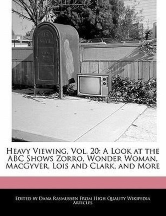 Heavy Viewing, Vol. 20: A Look at the ABC Shows Zorro, Wonder Woman, Macgyver, Lois and Clark, and More