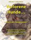 Verlorene Hunde...Buch der Vergessenen