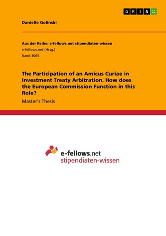 The Participation of an Amicus Curiae in Investment Treaty Arbitration. How does the European Commission Function in this Role?