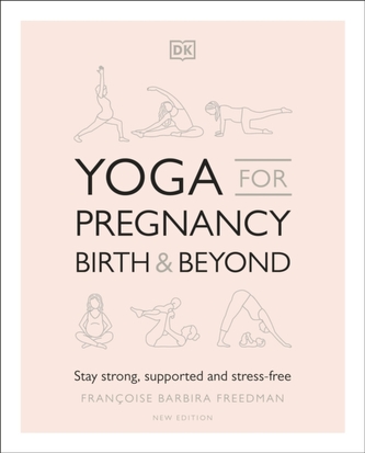 Yoga for Pregnancy, Birth and Beyond