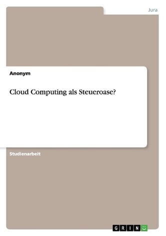 Cloud Computing als Steueroase?