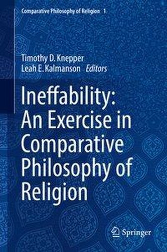 Ineffability: An Exercise in Comparative Philosophy of Religion