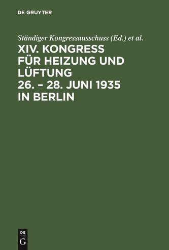 XIV. Kongress für Heizung und Lüftung 26. - 28. Juni 1935 in Berlin