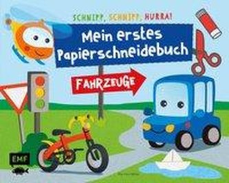 Schnipp, schnipp, hurra! Mein erstes Papierschneidebuch - Fahrzeuge