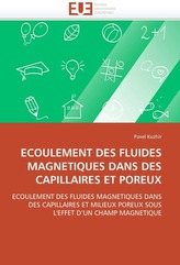 ECOULEMENT DES FLUIDES MAGNETIQUES DANS DES CAPILLAIRES ET POREUX