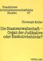 Die Staatsanwaltschaft - Organ der Judikative oder Exekutivbehörde?