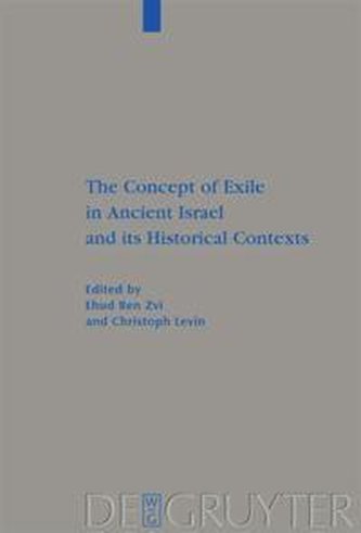 The Concept of Exile in Ancient Israel and its Historical Contexts