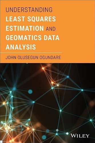Understanding Least Squares Estimation and Geomatics Data Analysis