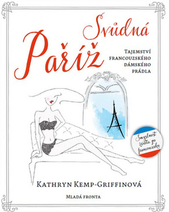 Svůdná Paříž - Tajemství francouzského dámského