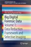 Big Digital Forensic Data: Reduction and Analysis