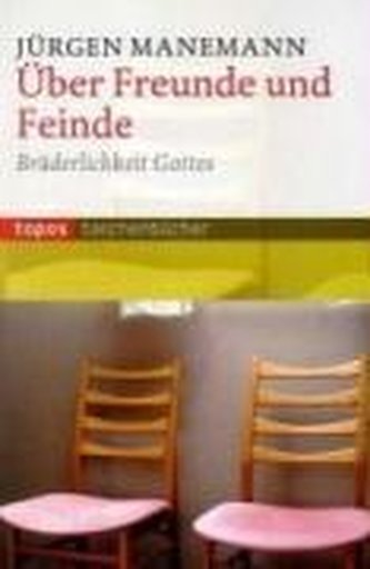 Über Freunde und Feinde
