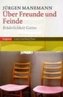 Über Freunde und Feinde