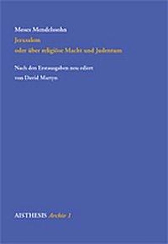 Jerusalem oder über religiöse Macht und Judentum