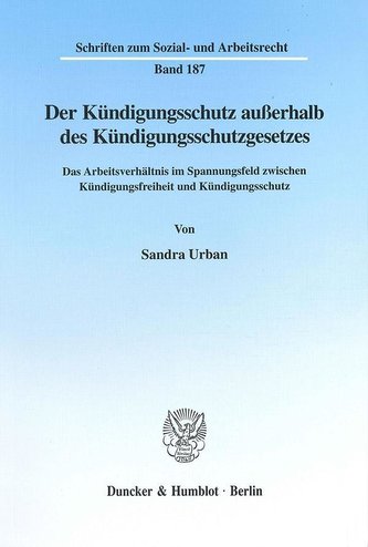 Der Kündigungsschutz außerhalb des Kündigungsschutzgesetzes.