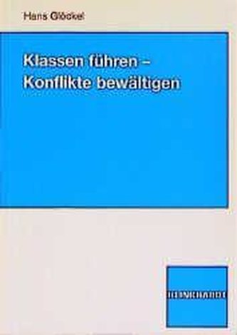 Klassen führen - Konflikte bewältigen