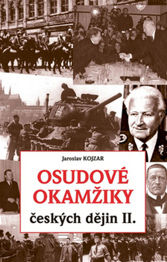 Osudové okamžiky českých dějin II.