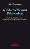 Kinderrechte und Bildsamkeit