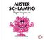Mister Schlampig