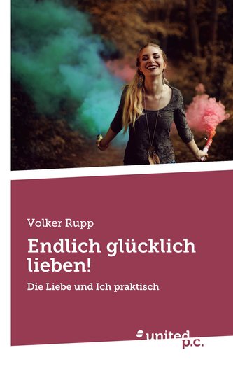 Endlich glücklich lieben!