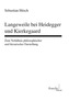 Langeweile bei Heidegger und Kierkegaard