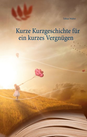 Kurze Kurzgeschichte für ein kurzes Vergnügen