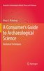 A Consumer's Guide to Archaeological Science